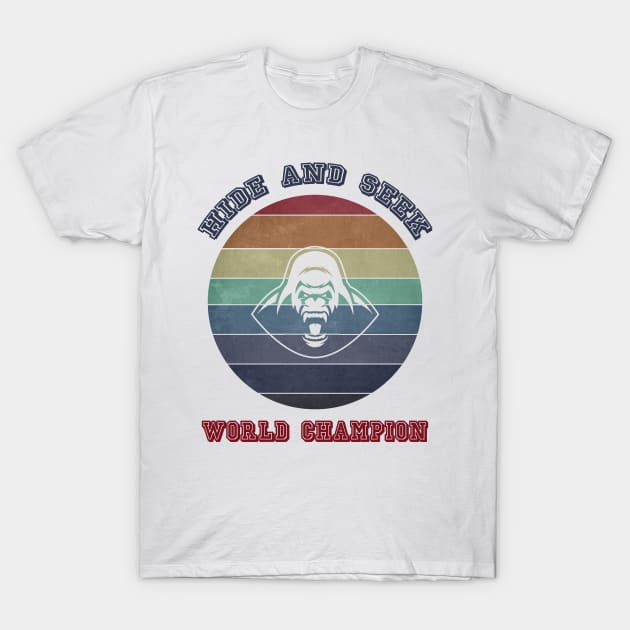 Hide And Seek World Champion T-Shirt by Retro Vintage